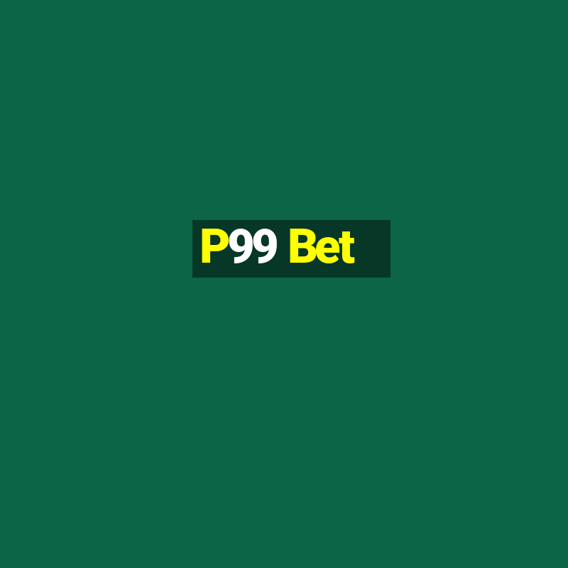 P99 Bet