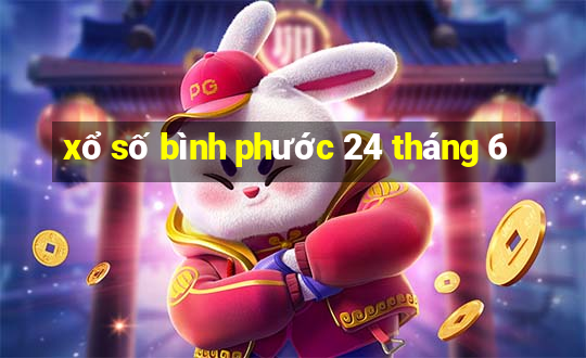 xổ số bình phước 24 tháng 6