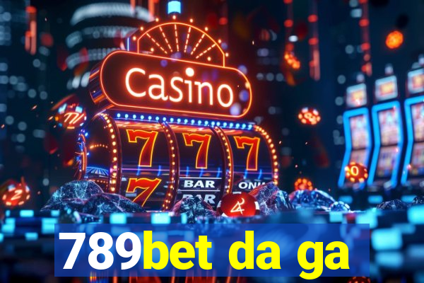 789bet da ga