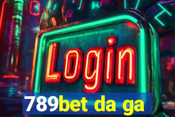 789bet da ga