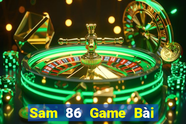 Sam 86 Game Bài 3 Cây Đổi Thưởng