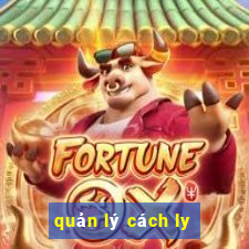 quản lý cách ly