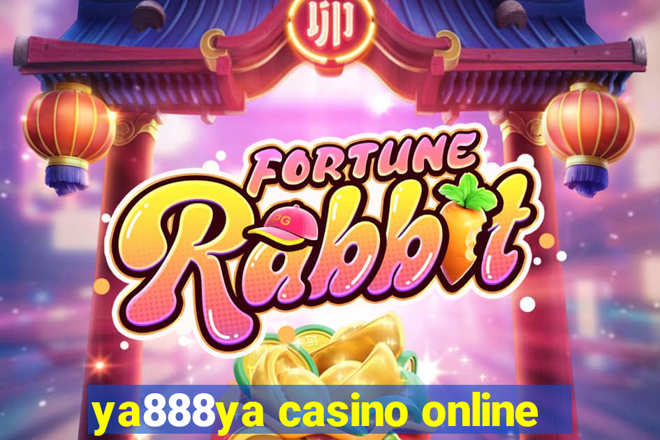 ya888ya casino online