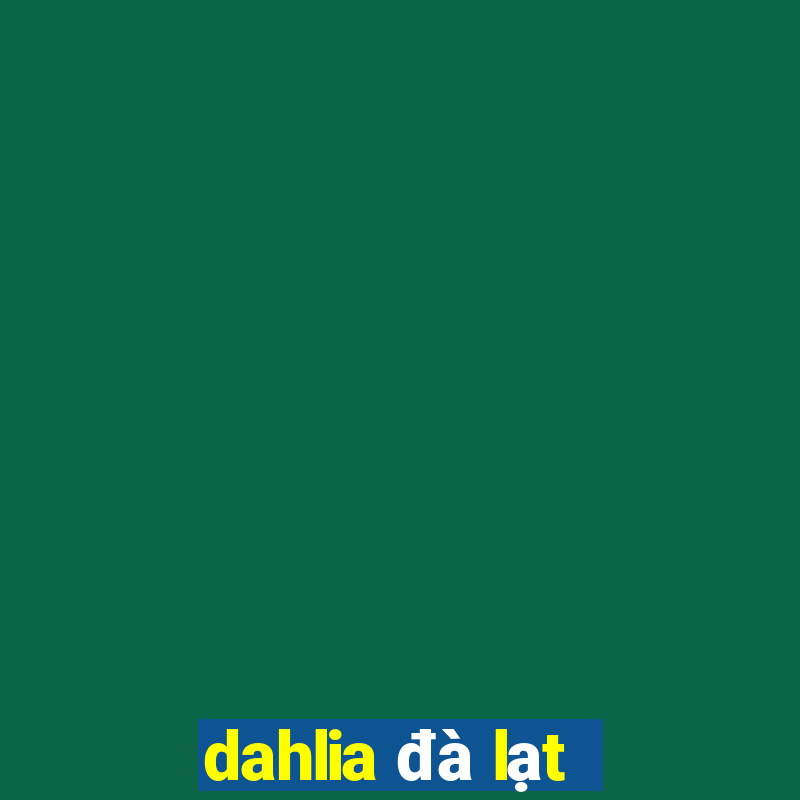 dahlia đà lạt