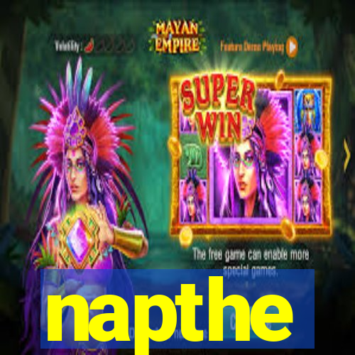 napthe