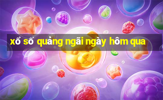 xổ số quảng ngãi ngày hôm qua