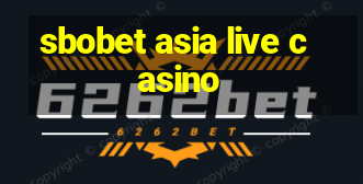 sbobet asia live casino