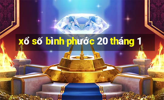 xổ số bình phước 20 tháng 1