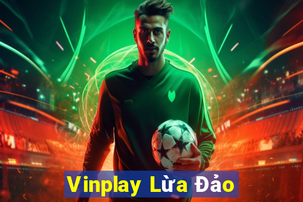 Vinplay Lừa Đảo