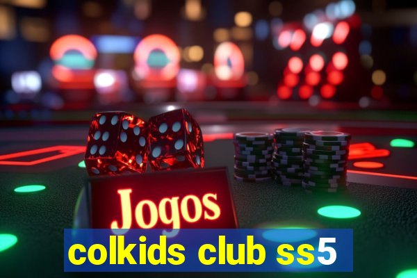 colkids club ss5