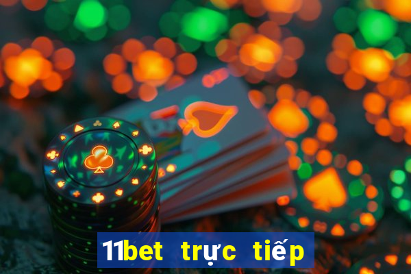 11bet trực tiếp bóng đá