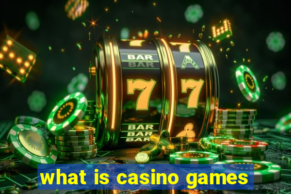 what is casino games