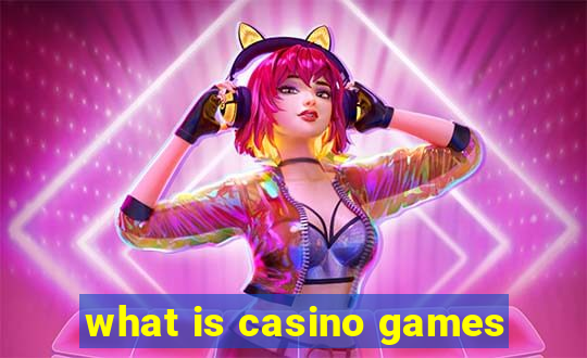 what is casino games