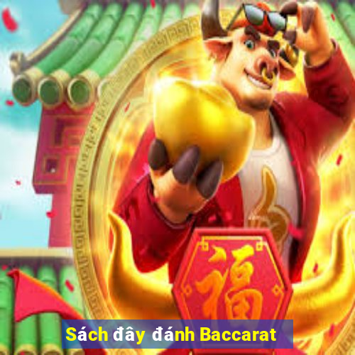 Sách đây đánh Baccarat