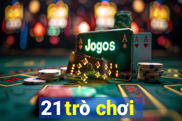 21 trò chơi