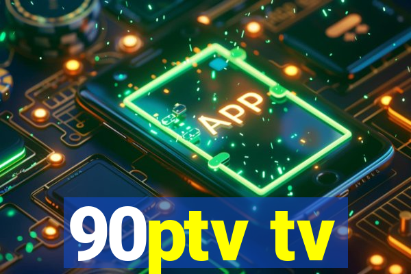 90ptv tv