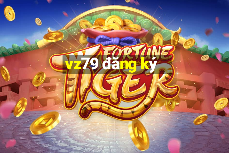 vz79 đăng ký