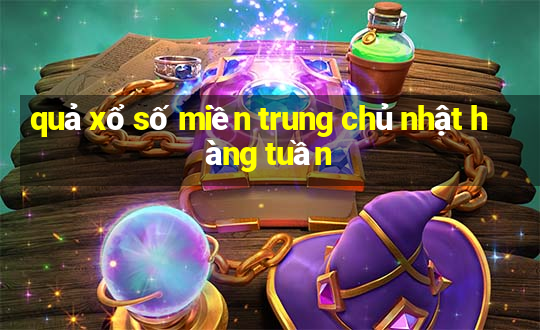 quả xổ số miền trung chủ nhật hàng tuần