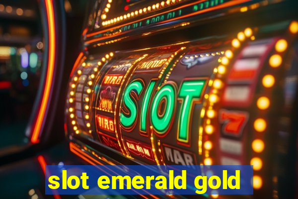 slot emerald gold