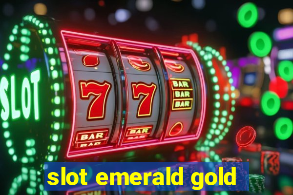 slot emerald gold