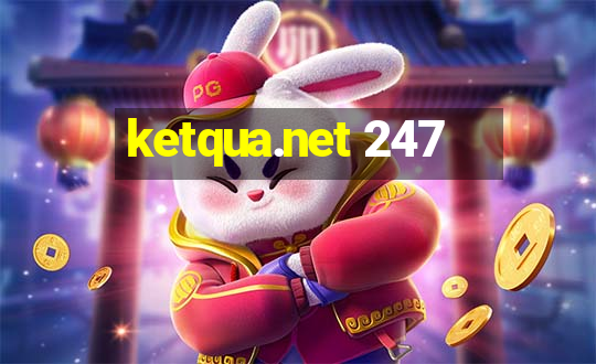 ketqua.net 247