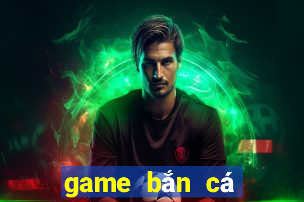 game bắn cá offline trên pc