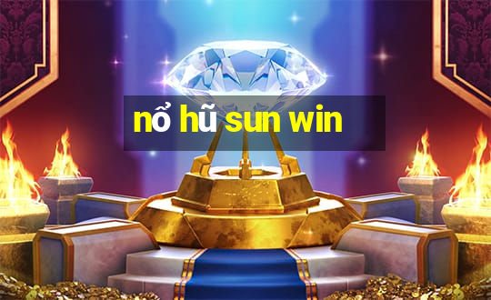 nổ hũ sun win