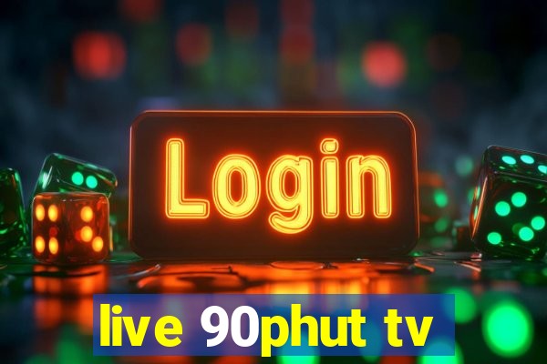 live 90phut tv