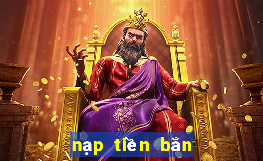 nạp tiền bắn cá online