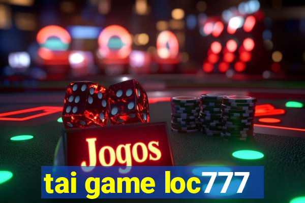 tai game loc777