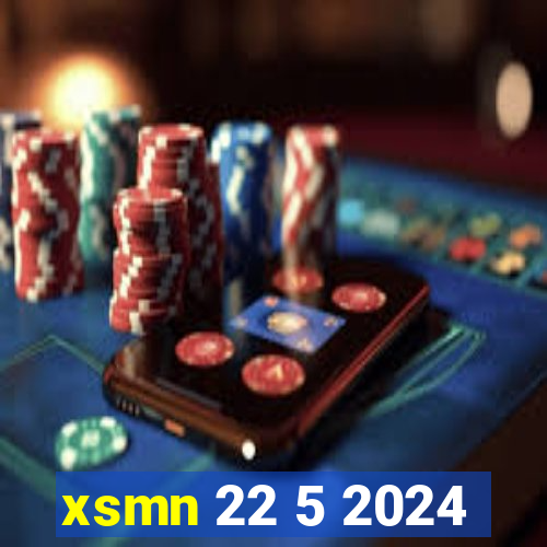 xsmn 22 5 2024