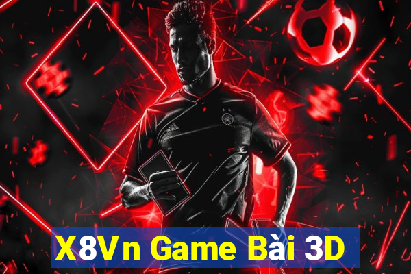 X8Vn Game Bài 3D