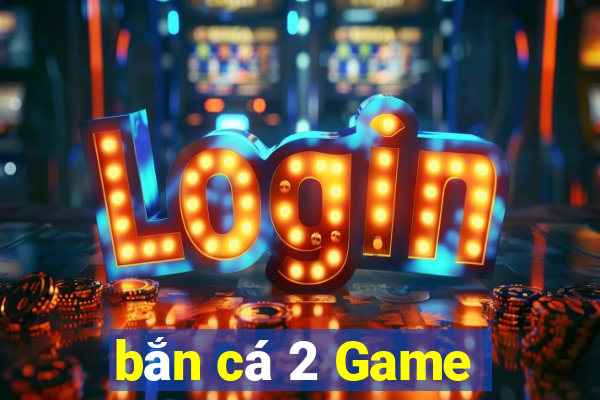 bắn cá 2 Game