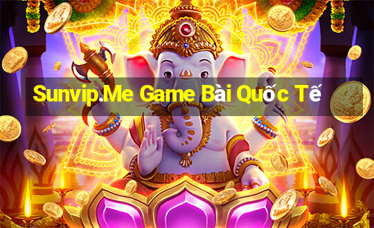 Sunvip.Me Game Bài Quốc Tế