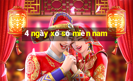 4 ngày xổ số miền nam