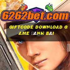 Giftcode Download Game Đánh Bài