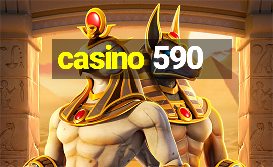 casino 590