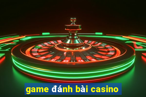 game danh bai casino