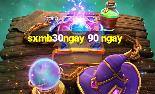 sxmb30ngay 90 ngay