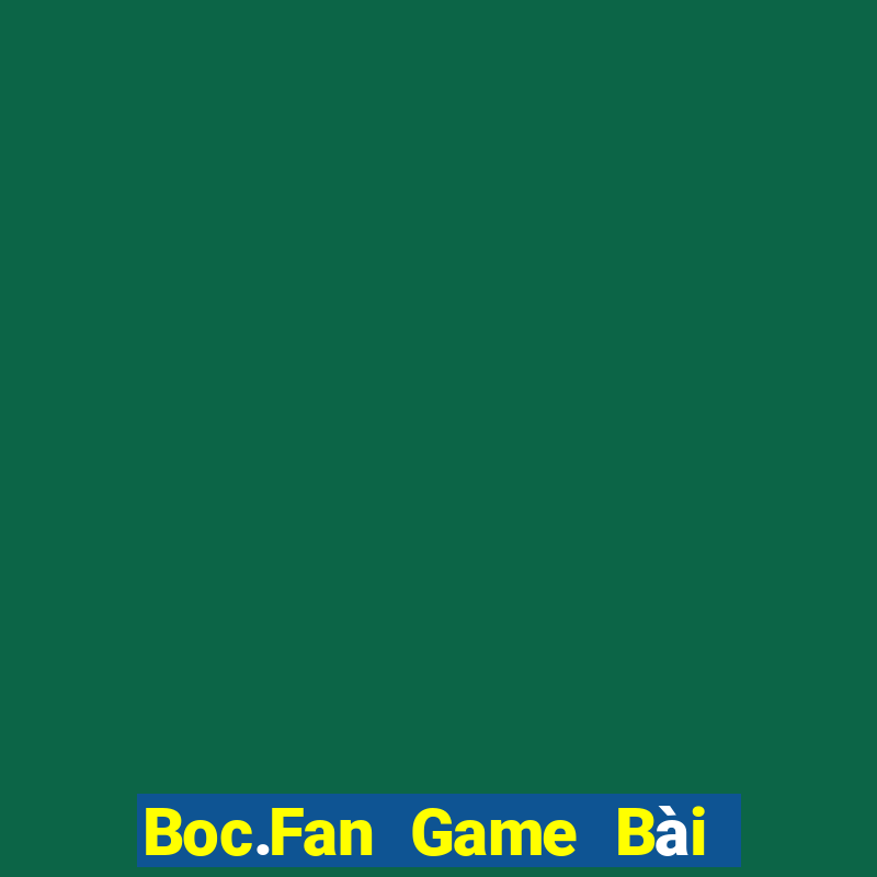 Boc.Fan Game Bài Xì Dách