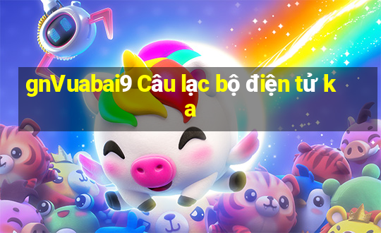 gnVuabai9 Câu lạc bộ điện tử ka