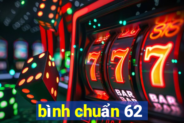 bình chuẩn 62