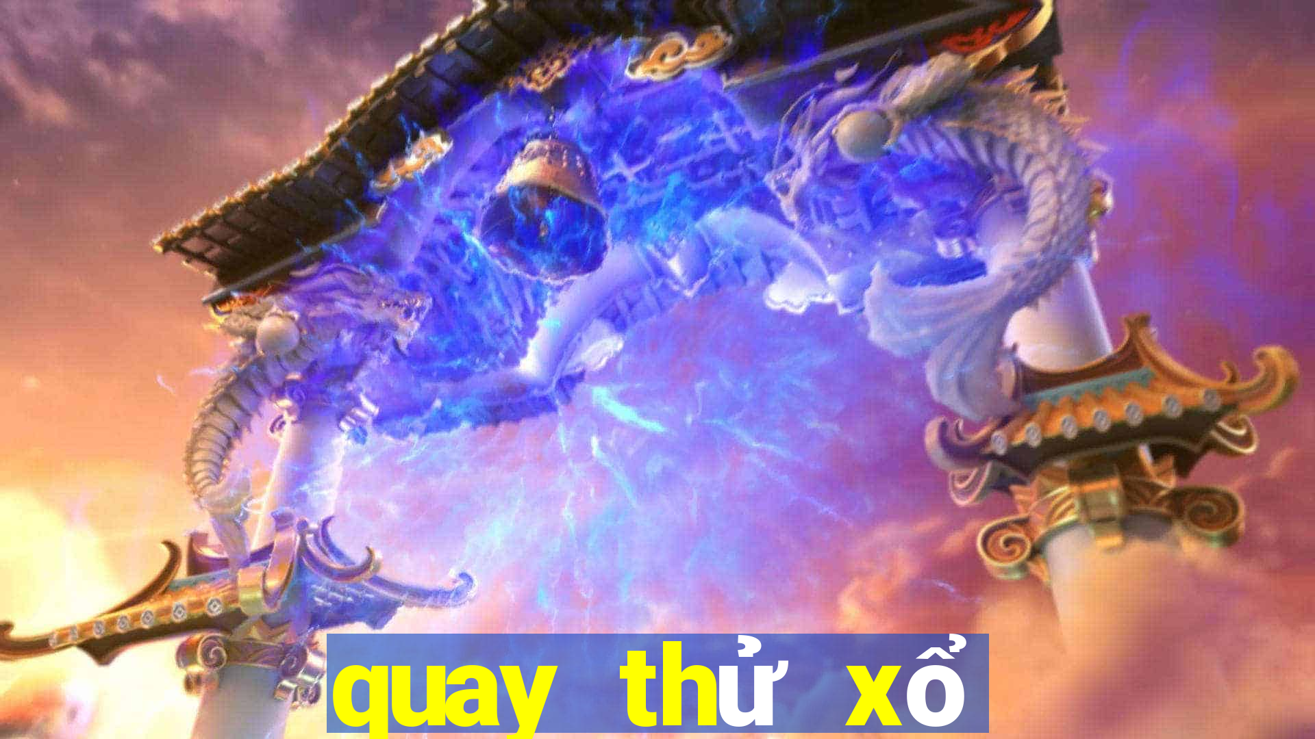 quay thử xổ số thừa thiên huế hôm nay