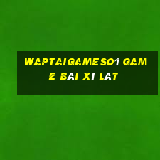 Waptaigameso1 Game Bài Xì Lát