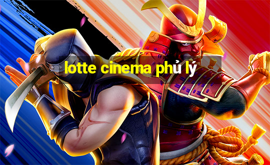 lotte cinema phủ lý