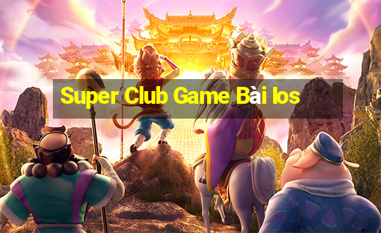 Super Club Game Bài Ios