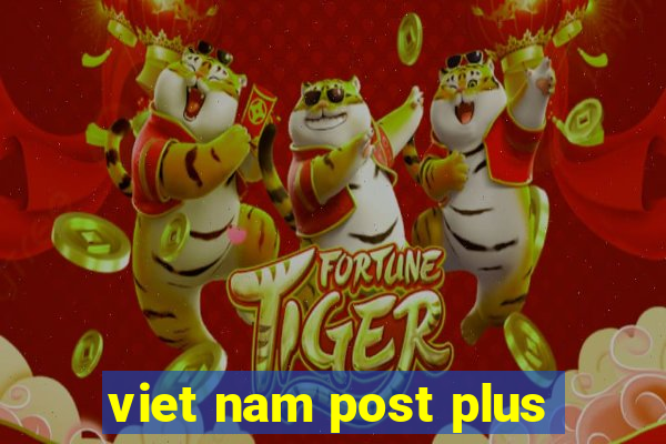 viet nam post plus