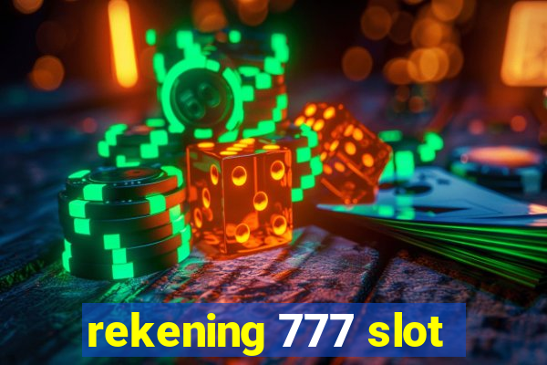 rekening 777 slot