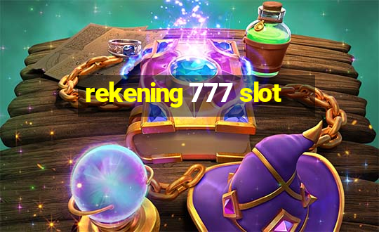 rekening 777 slot