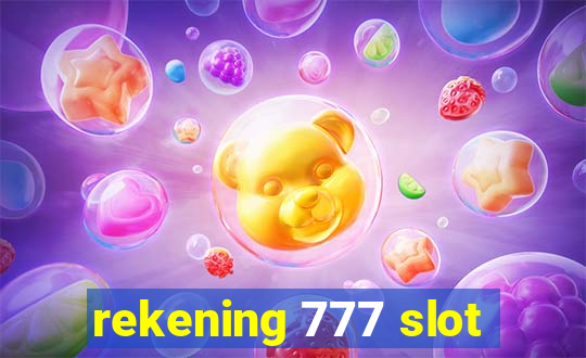 rekening 777 slot